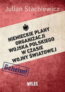 NIEMIECKIE PLANY ORGANIZACJI WOJSKA POLSKIEGO