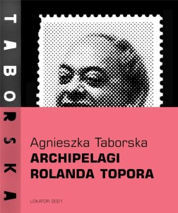ARCHIPELAGI ROLANDA TOPORA, AGNIESZKA TABORSKA