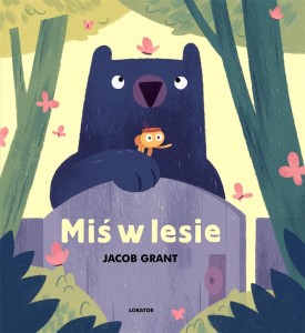 MIŚ W LESIE, JACOB GRANT
