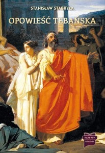 OPOWIEŚĆ TEBAŃSKA, STANISŁAW STABRYŁA