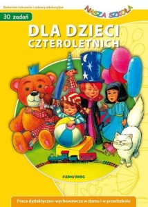 DLA DZIECI CZTEROLETNICH. NASZA SZKOŁA