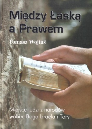 Między łaską a Prawem, Tomasz Wojtaś