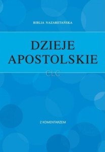 DZIEJE APOSTOLSKIE Z KOMENTARZEM, PRACA ZBIOROWA