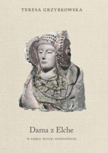 DAMA Z ELCHE. W KRĘGU SZTUKI HISZPAŃSKIEJ