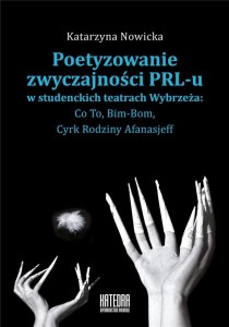 POETYZOWANIE ZWYCZAJNOŚCI, KATARZYNA NOWICKA