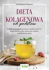 DIETA KOLAGENOWA OD PODSTAW, KELLYANN PETRUCCI