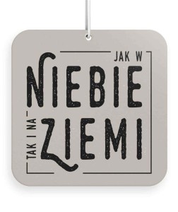 ZAWIESZKA ZAPACHOWA - JAK W NIEBIE TAK I NA ZIEMI