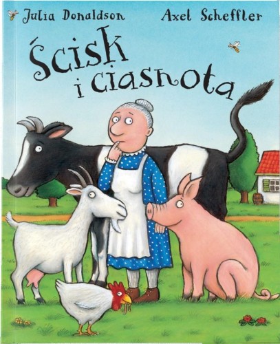 Ścisk i ciasnota, Julia Donaldson, Axel Scheffler