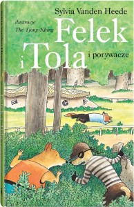 FELEK I TOLA. FELEK I TOLA I PORYWACZE