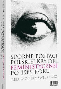 SPORNE POSTACI POLSKIEJ KRYTYKI FEMINISTYCZNEJ...