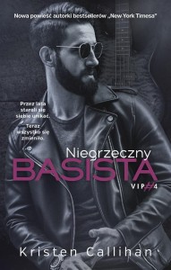 NIEGRZECZNY BASISTA, KRISTEN CALLIHAN, EWA SKÓRSKA