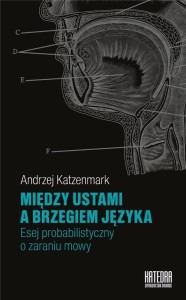 MIĘDZY USTAMI A BRZEGIEM JĘZYKA