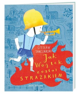 JAK WOJTEK ZOSTAŁ STRAŻAKIEM