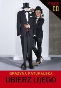 UBIERZ (J)EGO + CD, GRAŻYNA PATURALSKA