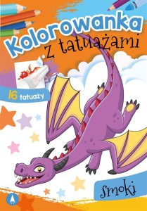 KOLOROWANKA Z TATUAŻAMI. SMOKI, PRACA ZBIOROWA
