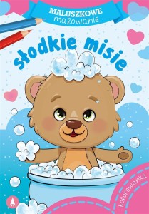 MALUSZKOWE MALOWANIE. SŁODKIE MISIE