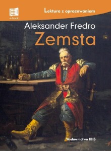 ZEMSTA. LEKTURA Z OPRACOWANIEM, ALEKSANDER FREDRO