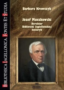 JÓZEF MUCZKOWSKI. DYREKTOR BIBLIOTEKI...