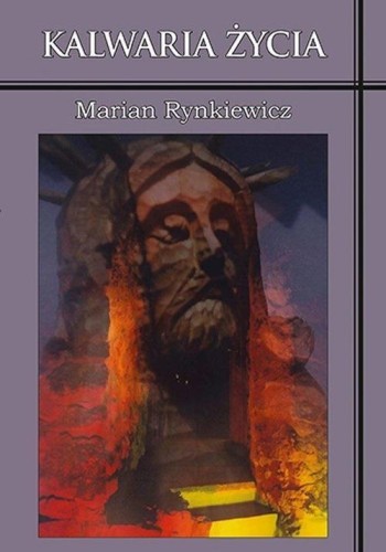 Kalwaria Życia, Marian Rynkiewicz