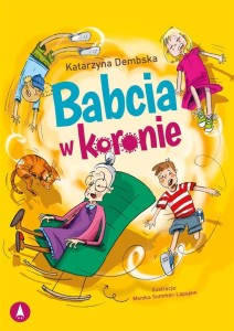 BABCIA W KORONIE, KATARZYNA DEMBSKA