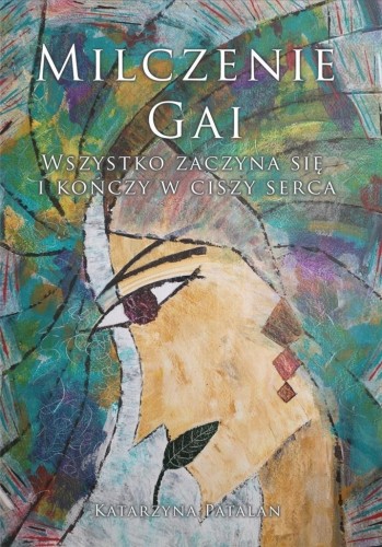 Milczenie Gai, Katarzyna Patalan