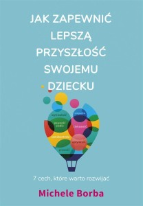 JAK ZAPEWNIĆ LEPSZĄ PRZYSZŁOŚĆ SWOJEMU DZIECKU