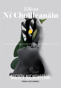 MIĘDZY NIEWIASTAMI, EILEAN NI CHUILLEANAIN