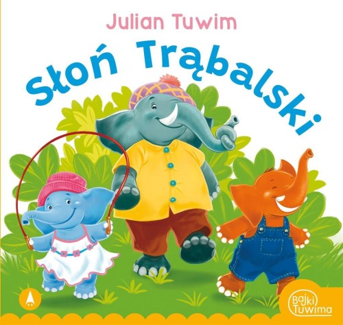Słoń Trąbalski, Julian Tuwim