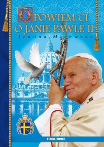 OPOWIEM CI O JANIE PAWLE II, JOANNA MAJEWSKA