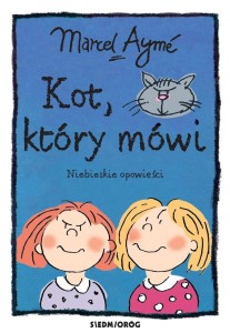 KOT, KTÓRY MÓWI. NIEBIESKIE OPOWIEŚCI, MARCEL AYM