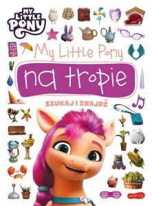 MY LITTLE PONY NA TROPIE. SZUKAJ I ZNAJDŹ