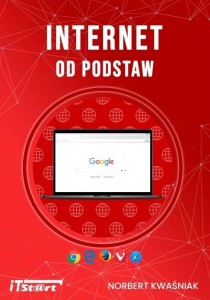 INTERNET OD PODSTAW, NORBERT KWAŚNIAK
