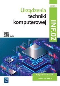 URZĄDZENIA TECH. KOMP. KWAL. INF.02 PODR. CZ.1