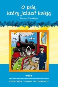 STRESZCZENIA - O PSIE KTÓRY JEŹDZIŁ KOLEJĄ LITERAT