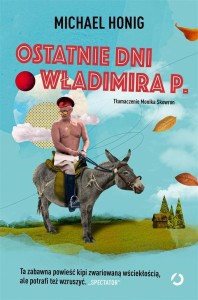 OSTATNIE DNI WŁADIMIRA P., MICHAEL HONIG