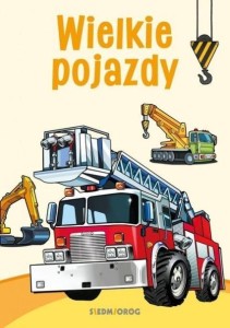 KOLOROWANKI POZNAWCZE - WIELKIE POJAZDY