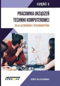PRACOWNIA URZĄDZEŃ TECHNIKI KOMPUTEROWEJ CZ.2
