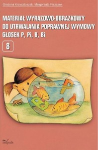 MATERIAŁ WYRAZOWO-OBRAZKOWY... GŁOSEK P, PI, B, BI