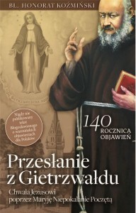 PRZESŁANIE Z GIETRZWAŁDU W.2, O. HONORAT KOŹMIŃSKI