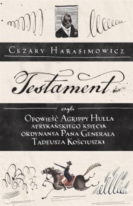 TESTAMENT, CZYLI OPOWIEŚĆ O TADEUSZU KOŚCIUSZCE