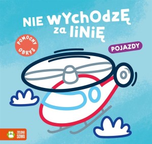 NIE WYCHODZĘ ZA LINIĘ. POJAZDY, NATALIA BERLIK