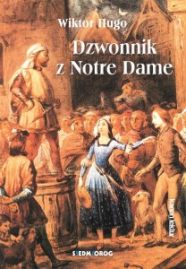 DZWONNIK Z NOTRE DAME, WIKTOR HUGO