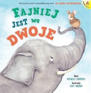 FAJNIEJ JEST WE DWOJE