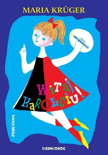 Witaj, Karolciu!, Maria Krger