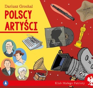 KLUB MAŁEGO PATRIOTY. POLSCY ARTYŚCI