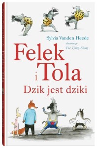 FELEK I TOLA. DZIK JEST DZIKI