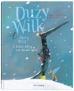 DUŻY WILK I MAŁY WILK I LISTEK, KTÓRY NIE CHCIAŁ..