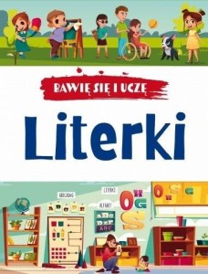 BAWIĘ SIĘ I UCZĘ. LITERKI W.3, PRACA ZBIOROWA