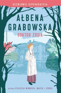 UCZNIOWIE HIPPOKRATESA T.3 DOKTOR ZOSIA