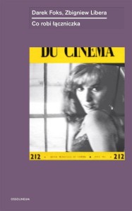 CO ROBI ŁĄCZNICZKA, DAREK FOKS, ZBIGNIEW LIBERA